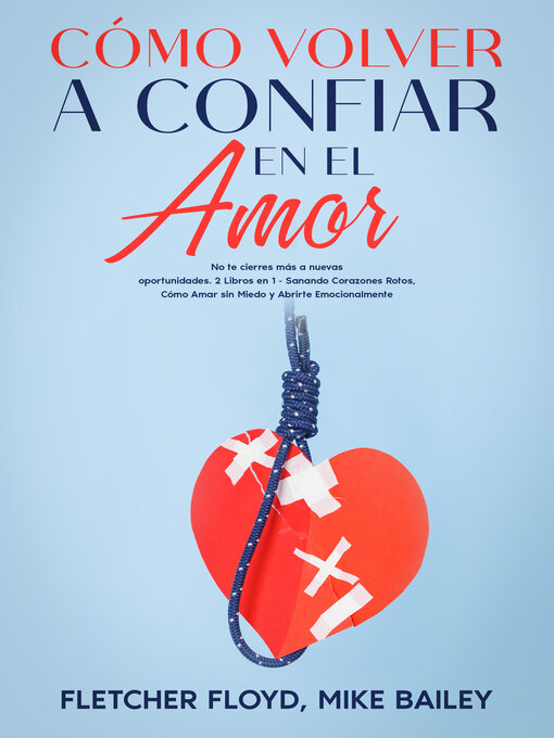 Title details for Cómo Volver a Confiar en el Amor by Fletcher Floyd - Available